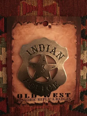 Old West Historic Replica Badge: Indian Police 3